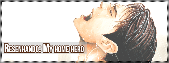 My Home Hero  Anime-Planet